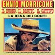 Il Buono, Il Brutto, Il Cattivo (The Good, The Bad And The Ugly) / La Resa Dei Conti (The Big Gundown)