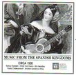 Music from the Spanish Kingdoms Circa 1500