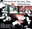 The Sound of New York Jazz Underground
