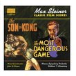 Steiner: Son Of Kong (The) / The Most Dangerous Game