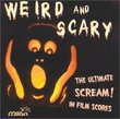 Weird & Scary: Ultimate Scream in Film Scores