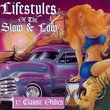 Life Styles Of The Slow & Low : 17 Classic Oldies