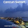Vol. 1-Cancun Sunset: Compiled By Mark Barrott & a