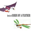 Best of Birds of a Feather