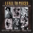 I Fall to Pieces: 10 Timeless Country Songs