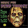 Music For Dead Things