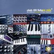 Club 69 Future Mix 1: The Collected Remixes of Peter Rauhofer