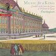 Music For A King - Chamber Works from the Court of Frederick the Great