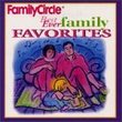 Family Circle - Best Ever Family Favorites