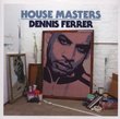 House Masters: Dennis Ferrer