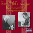 Earl Wild's Legendary Rachmaninoff Song Transcriptions