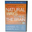 Natural Ways to Heal the Brain: Treat ADD, Anxiety, Depression, Memory Problems, and Insomnia