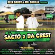 Reek Daddy & Mr. Skrillz Presents: Sacto 2 Da Crest