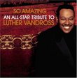 So Amazing...An All-Star Tribute to Luther Vandross