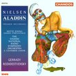 Nielsen: Aladdin (Premiere Recording) - Mette Ejsing / Guido Paevatalu / The Danish National Radio Symphony Orchestra & Chamber Choir / Gennady Rozhdestvensky