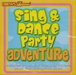 Sing & Dance Party Adventure