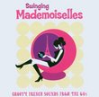 Swinging Mademoiselles: Groovy French Sounds
