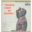 Jolson Story: Rainbow Round My Shoulder