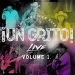 Un Grito! Live Vol. 1