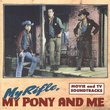 My Rifle, My Pony & Me: Movie & TV Soundtracks