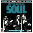 Stirring Up Some Soul - The Original Sound Of UK Club Land [ORIGINAL RECORDINGS REMASTERED]