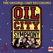 Oil City Symphony (1988 Original Off-Broadway Cast)
