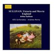 SULLIVAN: Victoria and Merrie England