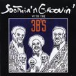 Soothin N Groovin With the 3b's