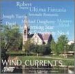 Wind Currents: American Music for Symphonic Winds