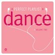 Perfect Playlist Dance 2