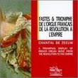 A Triumphal Display of French Organ Music from the Revolution of the Empire (Fastes & Triomphe De L'Orgue Francais de la Revolution a L'Empire)