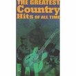 The Greatest Country Hits Of All Time [3 CD Box Set]