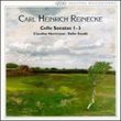 Carl Heinrich Reinecke: Cello Sonatas 1-3