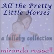 All the Pretty Little Horses - A Lullaby Collection
