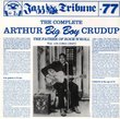 Complete Arthur "Big Boy" Crudup Vol. 1-2 (1940-1947)