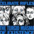 Turgid Miasma of Existence