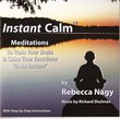 Instant Calm: Guided Meditations to Train Your Brain and Calm Your Emotions - In and Instant!