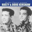 Oh Boy Classics Presents: Rusty & Doug Kershaw