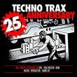 Techno Trax 25th Anniversary