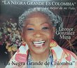 Leonor Gonzalez Mina La Negra Grande De Colombia
