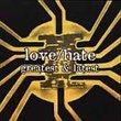 Greatest and Latest by Love/Hate (2000-04-25)