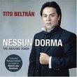 Tito Beltran - Nessun dorma (The Amazing Tenor)