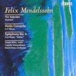 Violin Concerto / Symphony 4 / Fingal's Cave