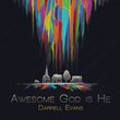 Awesome God Is He