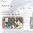 Sweet Is The Song: Music Of The Troubadours & Trouveres / Catherine Bott