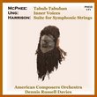 McPhee: Tabuh-Tabuhan, Lou Harrison: Suite for Symphonic Strings, Chinary Ung: Inner Voices