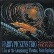 Harry Pickens Trio, Live At the Annenberg Theater, Palm Springs