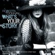 What's Your Story