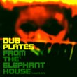 Dub Plates From Elephant House