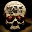 Germany is Burning Vol.3 / Deutschland Brennt Vol. 3